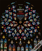 Capa do artigo La Grâce Des Cathédrales : Une Esthétique Du Sacré