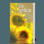 La Grâce : Reçue Pour Être Donnée - Preview