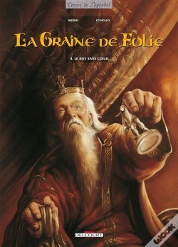 Capa do artigo La Graine De Folie Tome 4 ; Le Roy Sans Coeur