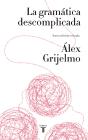 La Gramática Descomplicada (Nueva Edición Revisada) - Preview