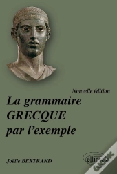 La Grammaire Grecque Par L'Exemple