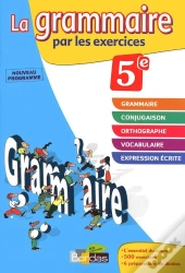 La Grammaire Par Les Exercices ; 5eme ; Cahier D'Exercices (Edition 2011)