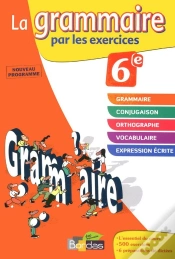 Capa do artigo La Grammaire Par Les Exercices ; 6eme ; Cahier D