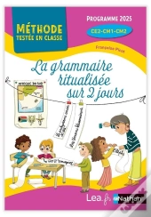 La Grammaire Ritualisée Sur 2 Jours ; Ce2-Cm1-Cm2
