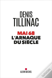 La Grande Arnaque Du Siècle : Mai 68