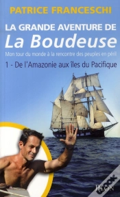 Capa do artigo La Grande Aventure De La Boudeuse, Mon Tour Du Monde À La Rencontre Des Peuples En Péril T.1 ; De L