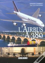 La Grande Aventure De L'Airbus A380