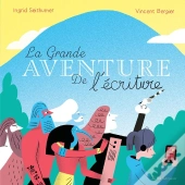 La Grande Aventure De L'Écriture