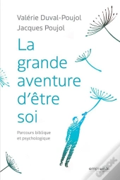 La Grande Aventure D'Être Soi