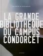 La Grande Bibliotheque Du Campus Condorcet - Elizabeth De Portzamparc - Edition Bilingue - Preview