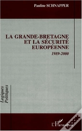 La Grande-Bretagne Et La Securite Europeenne, 1989-2000