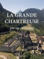 La Grande Chartreuse ; Par Un Chartreux - Preview