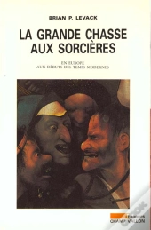 La Grande Chasse Aux Sorcieres ; En Europe Au Debut Des Temps Modernes