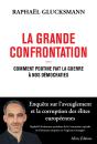 La Grande Confrontation : Comment Poutine Fait La Guerre À Nos Démocraties - Preview