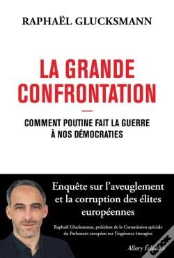 Capa do artigo La Grande Confrontation : Comment Poutine Fait La Guerre À Nos Démocraties