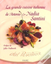 La Grande Cuisine Italienne De Antonio & Nadia Santini