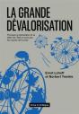 La Grande Dévalorisation : Pourquoi La Spéculation Et La Dette De L'Etat Ne Sont Pas Les Causes De La Crise - Preview