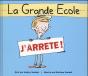 La Grande Ecole. J'Arrete ! - Preview