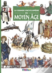 La Grande Encyclopedie Du Moyen Age