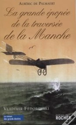 Capa do artigo La Grande Épopée De La Traversée De La Manche