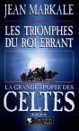 La Grande Epopee Des Celtes T.4 ; Les Triomphes Du Roi Errant - Preview