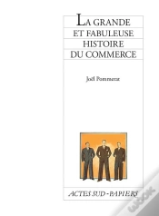Capa do artigo La Grande Et Fabuleuse Histoire Du Commerce