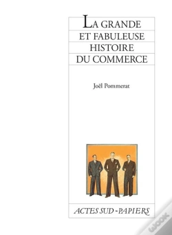 Capa do artigo La Grande Et Fabuleuse Histoire Du Commerce