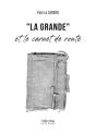 "La Grande" Et Le Carnet De Route - Preview