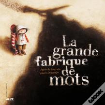 La Grande Fabrique De Mots