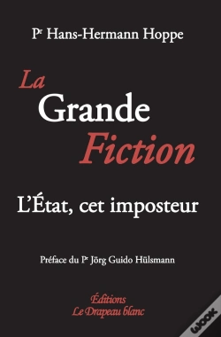 Capa do artigo La Grande Fiction ; L'Etat, Cet Imposteur