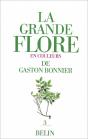 La Grande Flore En Couleurs De Gaston Bonnier - Preview