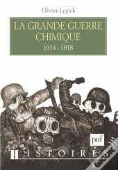 La Grande Guerre Chimique 1914-1918 (2e Édition)