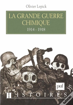 Capa do artigo La Grande Guerre Chimique 1914-1918 (2e Édition)