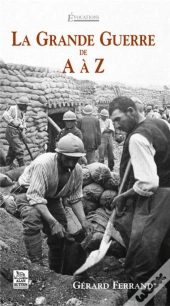 La Grande Guerre De A À Z
