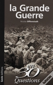 Capa do artigo La Grande Guerre En 30 Questions
