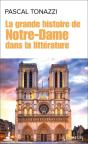 La Grande Histoire De Notre-Dame Dans La Littérature - Preview