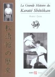 La Grande Histoire Du Karate Shotokan
