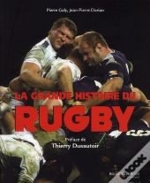 La Grande Histoire Du Rugby (Édition 2011)