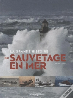 Capa do artigo La Grande Histoire Du Sauvetage En Mer
