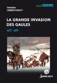 La Grande Invasion Des Gaules ; 407-409 (2e Édition)
