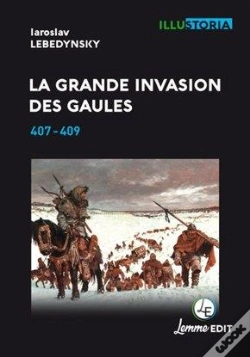 Capa do artigo La Grande Invasion Des Gaules ; 407-409 (2e Édition)
