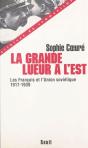 La Grande Lueur A L'Est. Les Francais Et L'Union Sovietique (1917-1939) - Preview
