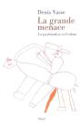 La Grande Menace. La Psychanalyse Et L'Enfant - Preview