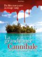 La Grande Mer Cannibale ; 400 Ans D'Anthropophagie En 43 Récits - Preview