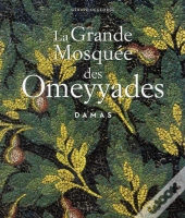 La Grande Mosquée Des Omeyyades À Damas