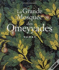 Capa do artigo La Grande Mosquée Des Omeyyades À Damas