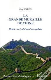 Capa do artigo La Grande Muraille De Chine ; Histoire Et Évolution D