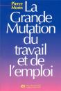 La Grande Mutation Du Travail Et De L'Emploi (Poche) - Preview