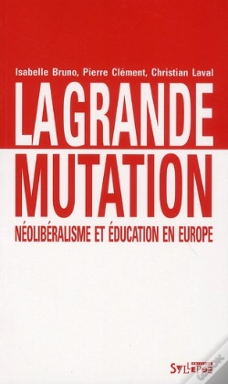 Capa do artigo La Grande Mutation ; Néolibéralisme Et Éducation En Europe