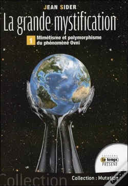 Capa do artigo La Grande Mystification - Mimetisme Et Polymorphisme Du Phenomene Ovni